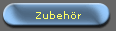 Zubeh�r